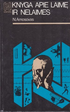 Amosovas N. Knyga apie laimę ir nelaimes