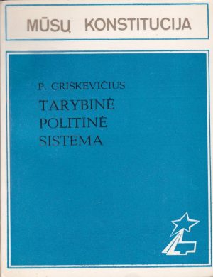 Griškevičius P. Tarybinė politinė sistema