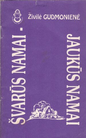 Gudmonienė Živilė. Švarūs namai-jaukūs namai