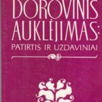 Dorovinis auklėjimas : patirtis ir uždaviniai