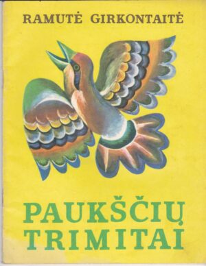 Girkontaitė Ramutė. Paukščių trimitai