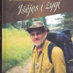 Edmundas Ganusauskas. Išėjęs į žygį