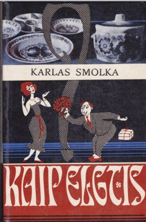 Smolka Karlas. Kaip elgtis