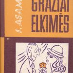 Asama I. Gražiai elkimės