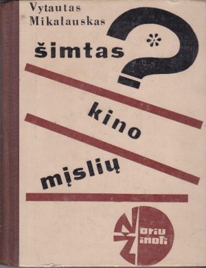 Mikalauskas Vytautas. Šimtas kino mįslių