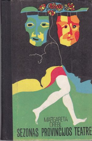 Drebl Margareta. Sezonas provincijos teatre