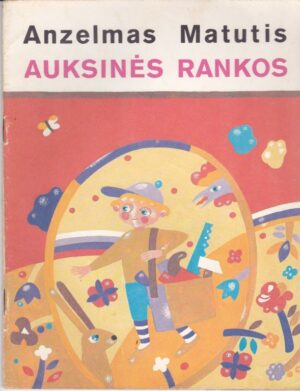 Matutis Anzelmas. Auksinės rankos