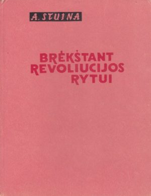 Stuina Algimantas. Brėkštant revoliucijos rytui