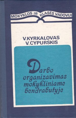 Darbo organizavimas mokykliniame bendrabutyje