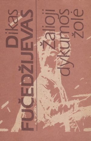 Fučedžijevas Dikas. Žalioji dykumos žolė