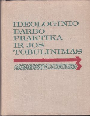 Ideologinio darbo praktika ir jos tobulinimas