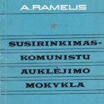 Ramelis A. Susirinkimas-komunistų auklėjimo mokykla