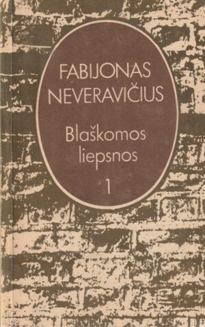 Neveravičius Fabijonas. Blaškomos liepsnos (1dalis)