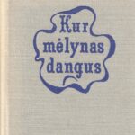 Bauža Aleksandras. Kur mėlynas dangus