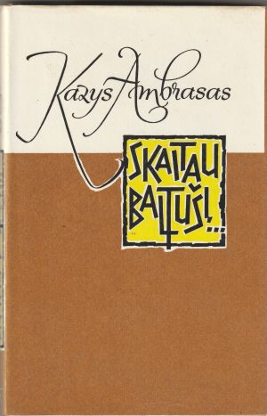 Ambrasas Kazys. Skaitau Baltušį