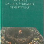 Tarybinės liaudies žygdarbis nemirtingas