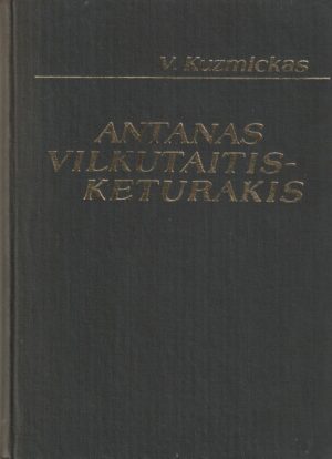 Kuzmickas Vincas Antanas. Vilkutaitis Keturakis