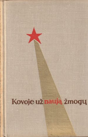 Kovoje už naują žmogų