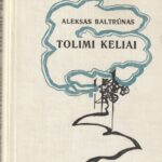 Baltrūnas Aleksas. Tolimi keliai