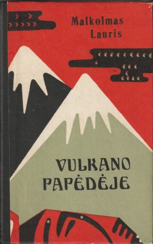 Lauris Malkolmas. Vulkano papėdėje