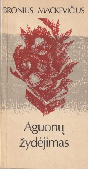 Mackevičius Bronius. Aguonų žydėjimas