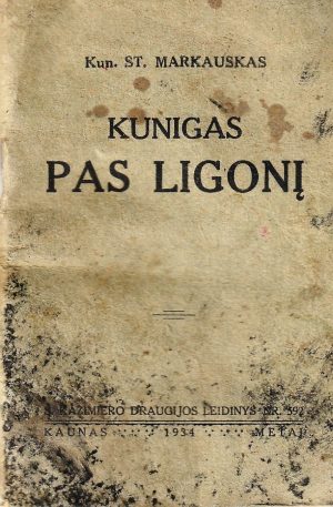 Kun. St. Markauskas. Kunigas pas ligonį