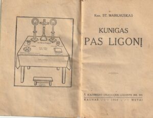 Kun. St. Markauskas. Kunigas pas ligonį