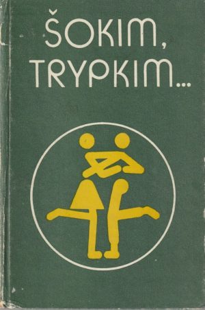 Poškaitis Kazys. Šokim, trypkim...