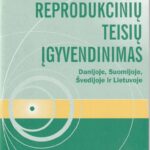 Reprodukcinių teisių įgyvendinimas Danijoje, Suomijoje, Švedijoje ir Lietuvoje