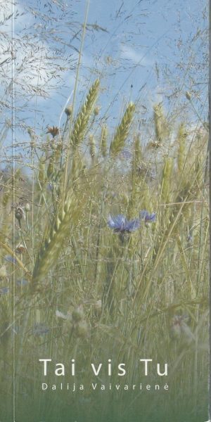 Vaivarienė Dalija. Tai vis tu