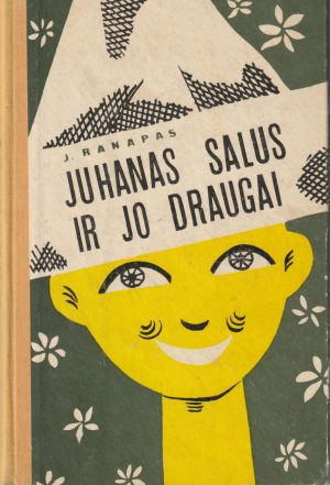 Ranapas Janas. Juhanas Salus ir jo draugai