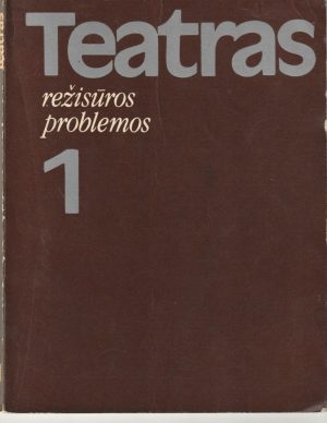 Teatras. Režisūros problemos