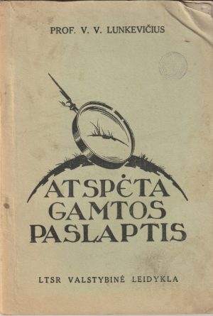 Prof. V. V. Lunkevičius. Atspėta gamtos paslaptis