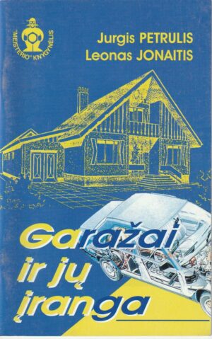 Jurgis Petrulis, Leonas Jonaitis. Garažai ir jų įranga