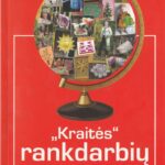 "Kraitės" rankdarbių pasaulis