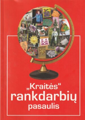 "Kraitės" rankdarbių pasaulis