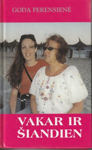 Ferensienė Goda. Vakar ir šiandien