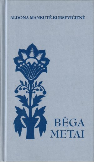 Kursevičienė A. Bėga metai