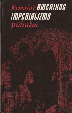 Kruvini Amerikos imperializmo pėdsakai