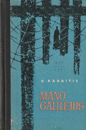 Radaitis Vytautas. Mano Galilėjus