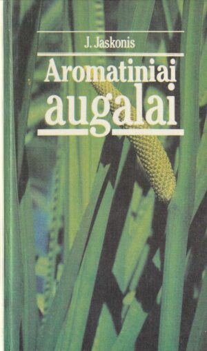 Jaskonis J. Aromatiniai augalai