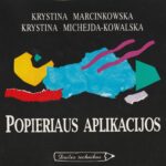 Marcinkowska K., Michejda - Kowalska K. Popieriaus aplikacijos