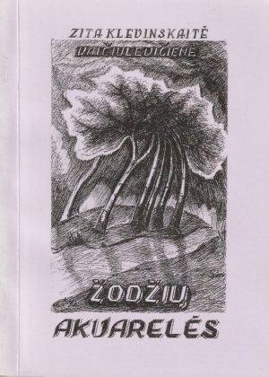 Klevinskaitė - Vaičiulevičienė Zita. Žodžių akvarelės