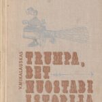 Mikalauskas Vytautas. Trumpa, bet nuostabi istorija