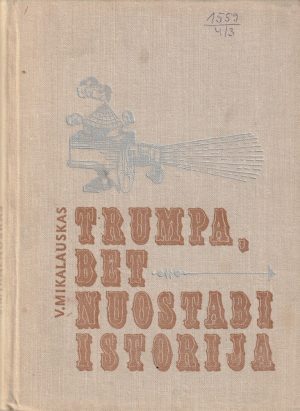 Mikalauskas Vytautas. Trumpa, bet nuostabi istorija