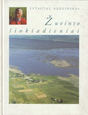 Nedzinskas Vytautas. Žuvinto šiokiadieniai