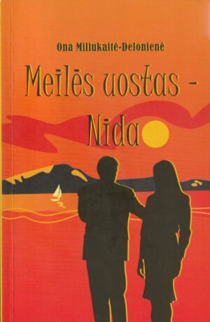 Miliukaitė -Delonienė O. Meilės uostas - Nida
