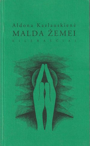 Kazlauskienė A. Malda žemei