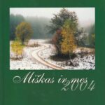 Miškas ir mes, 2004
