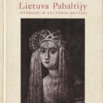 Greimas Algirdas Julius. Lietuva Pabaltijy: istorijos ir kultūros bruožai